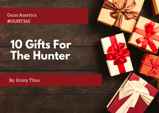 10 Gifts For The Hunter